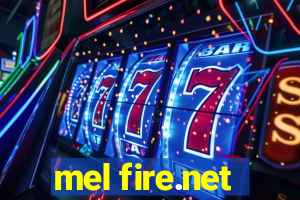 mel fire.net